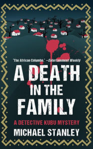 Title: A Death in the Family (Detective Kubu, #5), Author: Michael Stanley