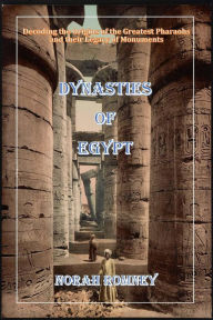 Title: Dynasties of Egypt, Author: NORAH ROMNEY