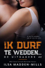 Ik durf te wedden... (De Uitdagers, #2)