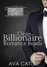 Title: Clean Billionaire Romance Reads, Author: Ava Catori