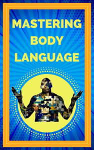 Title: Mastering Body Language, Author: MENTES LIBRES