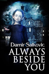 Title: Always Beside You, Author: Damir Salkovic