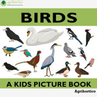 Title: Birds: A Kids Picture Book, Author: Agrihortico CPL