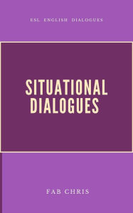 Title: Situational Dialogues, Author: Fab Chris