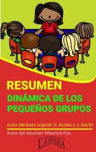 Title: Resumen de Dinámica de los Pequeños Grupos de Anzieu y Martin (RESÚMENES UNIVERSITARIOS), Author: MAURICIO ENRIQUE FAU