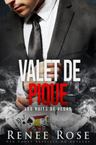 Title: Valet de pique (Les Nuits de Vegas, #3), Author: Renee Rose