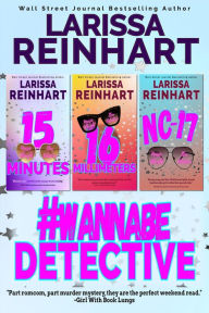 Title: #WannabeDetective, Maizie Albright Star Detective Omnibus 1 - Books 1-3 (Maizie Albright Star Detective series, #10), Author: Larissa Reinhart