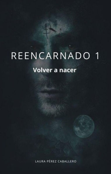 Reencarnado 1 (Reencarnados, #1)