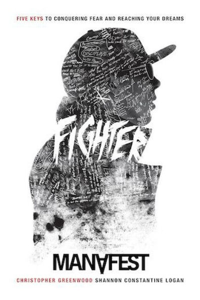 Fighter: 5 Keys To Conquering Fear & Reaching Your Dreams