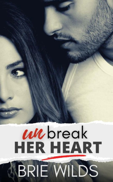 Unbreak Her Heart (Beaver Run Reunion Series, #1)