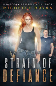 Title: Strain of Defiance (The Bixby Series), Author: Michelle Bryan