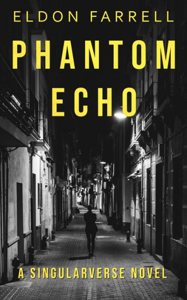 Phantom Echo (Singularverse, #0)