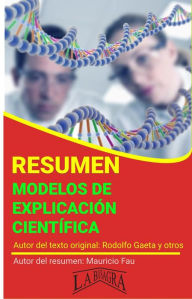 Title: Resumen de Modelos de Explicación Científica de Rodolfo Gaeta y otros (RESÚMENES UNIVERSITARIOS), Author: MAURICIO ENRIQUE FAU