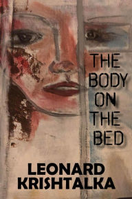 Title: The Body on the Bed, Author: Leonard Krishtalka