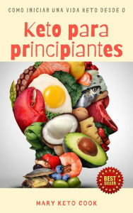 Title: Keto para Principiantes, Author: Mary Keto Cook