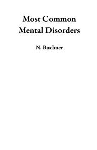 Title: Most Common Mental Disorders, Author: N. Buchner