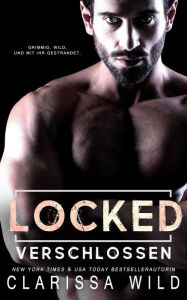 Title: Locked: Verschlossen (Dark Romance), Author: Clarissa Wild