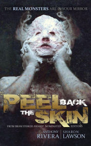 Title: Peel Back the Skin, Author: Anthony Rivera