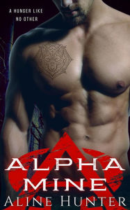 Title: Alpha Mine (Alpha and Omega, #4), Author: Aline Hunter