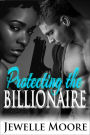 Protecting the Billionaire (Interracial BWWM Romance)