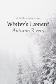 Title: Winter's Lament, Author: Autumn Rivers