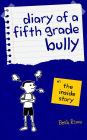 Diary of a Fifth Grade Bully: The Inside Story (Book 1, #1)