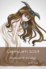 Title: Capricorn 2023 (Horoscopes 2023, #10), Author: Sia Sands