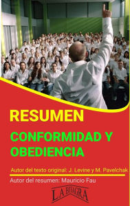Title: Resumen de Conformidad y Obediencia de J. Levine y M. Pavelchak (RESÚMENES UNIVERSITARIOS), Author: MAURICIO ENRIQUE FAU