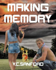 Title: Making Memory, Author: V C Sanford