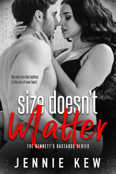 Size Doesn't Matter #5 (The Bennett's Bastards Series)
