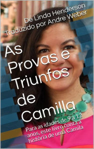 Title: As Provas e Triunfos de Camilla (1), Author: Linda Henderson