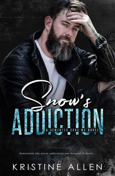 Snow's Addiction (Demented Sons MC)