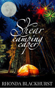 Title: Shear Camping Caper, A Short Story (Melanie Hogan Mysteries), Author: Rhonda Blackhurst