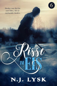 Title: Risse im Eis (buch 6), Author: N.J. Lysk