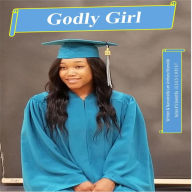 Title: Godly Girl (Saved By J E S U S C H R I S T, #5), Author: Lee Anthony Reynolds