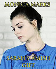 Title: Sarah's Amish Gift, Author: Monica Marks