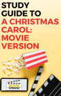 Study Guide to A Christmas Carol: Movie Version