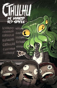 Title: Cthulhu is Hard to Spell, Author: Russell Nohelty