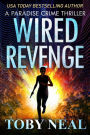 Wired Revenge (Paradise Crime Thrillers, #13)