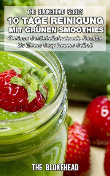 10 Tage Reinigung mit grünen Smoothies