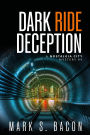 Dark Ride Deception (Nostalgia City Mysteries, #4)