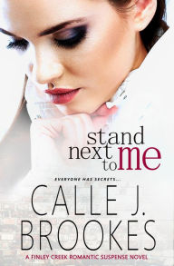 Title: Stand Next to Me (Finley Creek, #12), Author: Calle J. Brookes