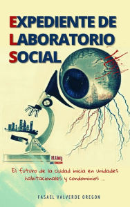 Title: Expediente de Laboratorio Social, Author: Fasael Valverde Oregon