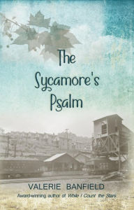 Title: The Sycamore's Psalm, Author: Valerie Banfield