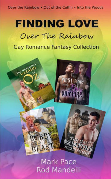 Finding Love Over The Rainbow Gay Romance Fantasy Collection