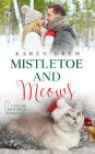 Mistletoe and Meows (12 Cats of Christmas Romance Series, #3)