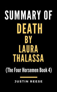 Title: Summary of death by laura thalassa, Author: Justin Reese