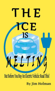 Title: The Ice Is Melting, Author: Jim Holman