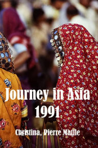 Title: A journey to Asia 1991-1992 and 1996, Author: Pierre Matile