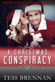 Title: A Christmas Conspiracy (Hope Valley Christmas), Author: Tess Brennan